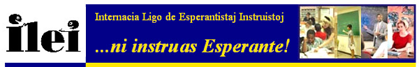 Internacia Ligo de Esperantistaj Instruistoj (ILEI), la ĉefa kolektiĝejo por instruistoj kaj edukistoj de Esperanto.