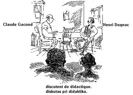 Claude Gacond et Henri Dognac discutent de didactique - Claude Gacond kaj Henri Dognac diskutas pri didaktiko